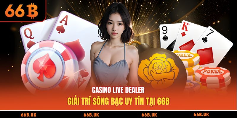 Casino live dealer tại 66b