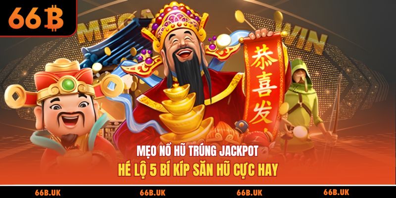 mẹo nổ hũ tại 66b