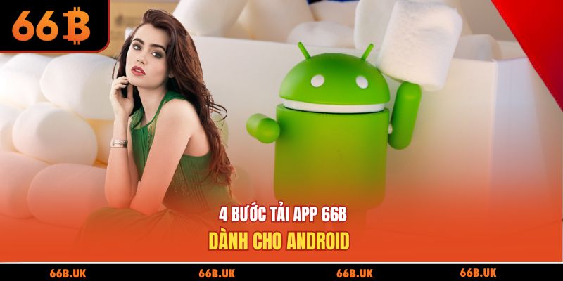 4 bước tải app 66B dành cho Android
